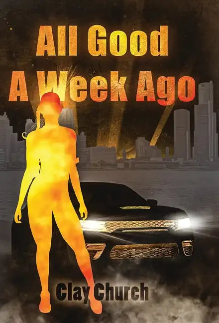 All Good A Week Ago: In My Lifetime Series - Hardcover