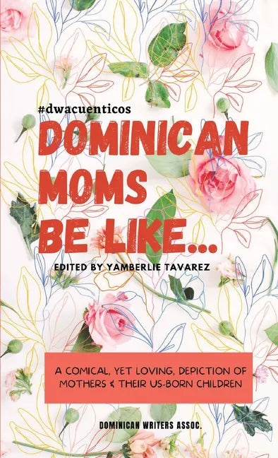 Dominican Moms Be Like... - Paperback