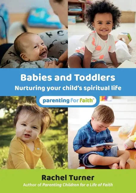 Babies and Toddlers: Nurturing your child's spiritual life - Paperback