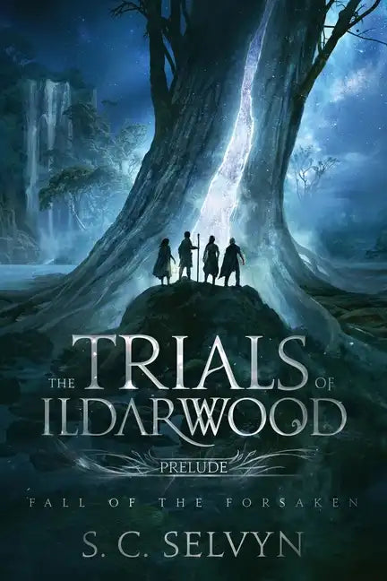 The Trials of Ildarwood: Fall of the Forsaken - Paperback