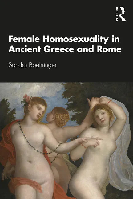 Female Homosexuality in Ancient Greece and Rome - Paperback