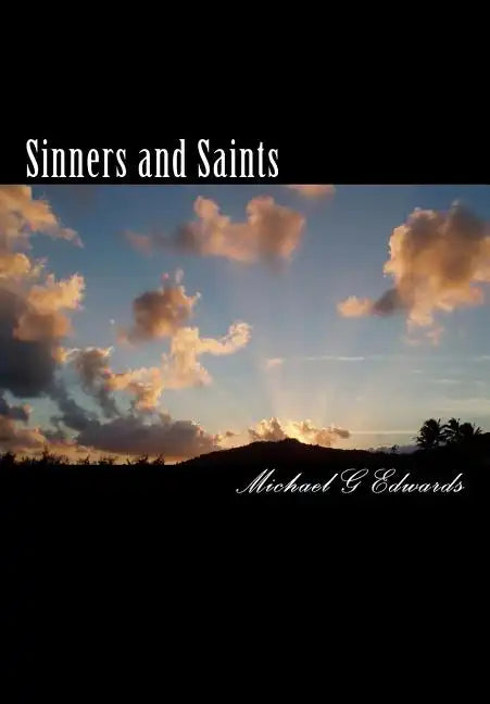 Sinners and Saints: The Exciting Adventures of Michael J Rock, P.I. - Paperback