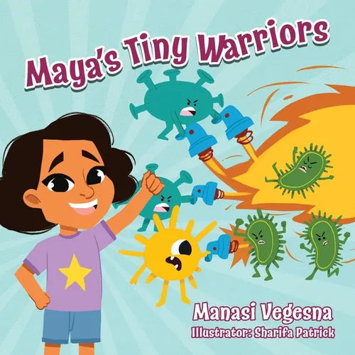 Maya's Tiny Warriors (Mom's Choice Awards Gold Award Recipient): An Immunology Book for Kids - Paperback