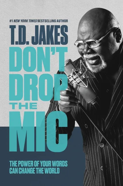 Don't Drop the MIC: The Power of Your Words Can Change the World - Paperback