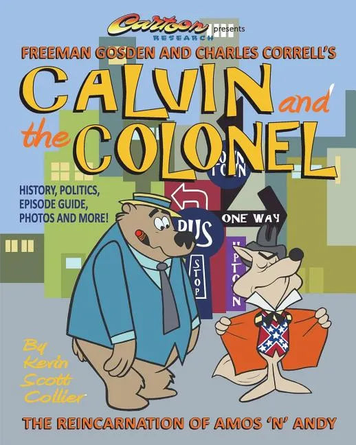 Calvin and the Colonel: The Reincarnation of Amos 'n' Andy - Paperback
