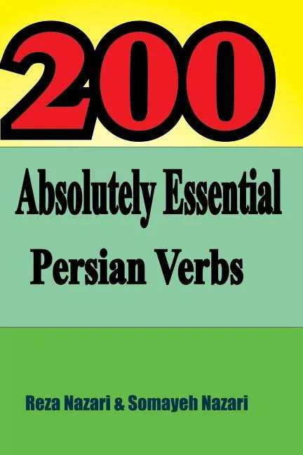 200 Absolutely Essential Persian Verbs - Paperback