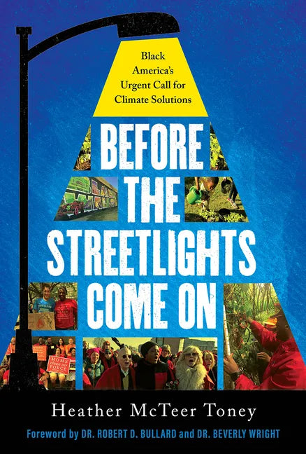 Before the Streetlights Come on: Black America's Urgent Call for Climate Solutions - Hardcover