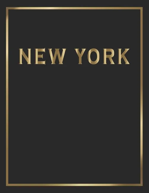 New York: Gold and Black Decorative Book - Perfect for Coffee Tables, End Tables, Bookshelves, Interior Design & Home Staging Ad - Paperback