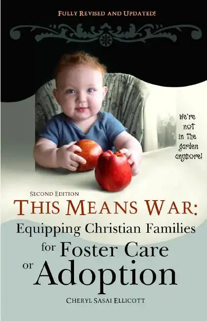 This Means War: Equipping Christian Families for Foster Care or Adoption - Paperback