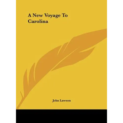 A New Voyage to Carolina - Hardcover