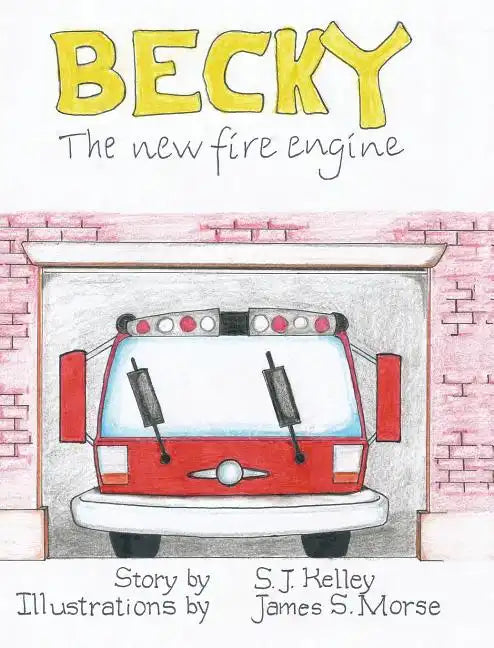 Becky the New Fire Engine - Hardcover