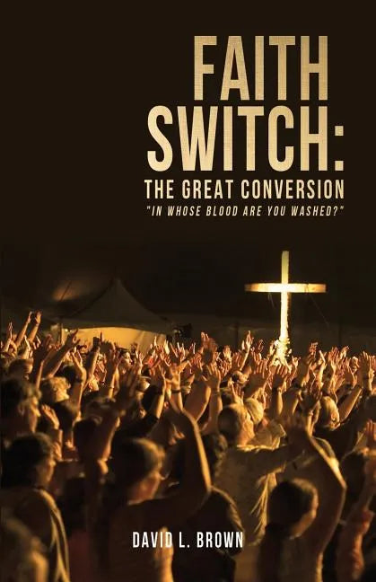 Faith Switch: The Great Conversion - Paperback