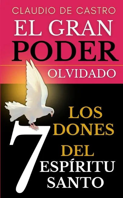 El Gran "PODER" Olvidado: Los 7 DONES del Espíritu Santo - Paperback