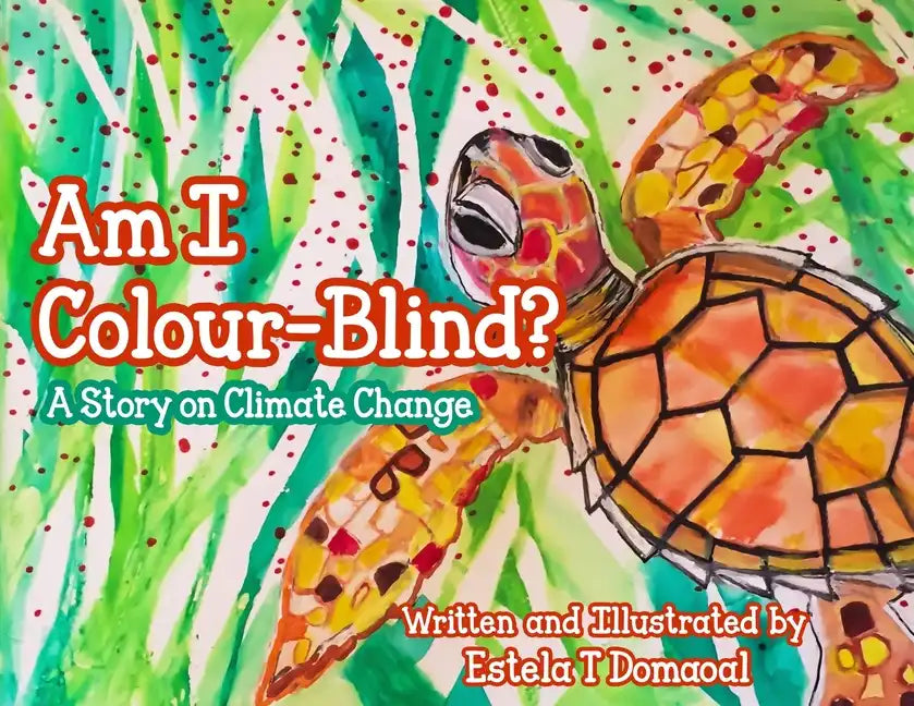 Am I Colour-Blind?: A Story on Climate Change - Paperback