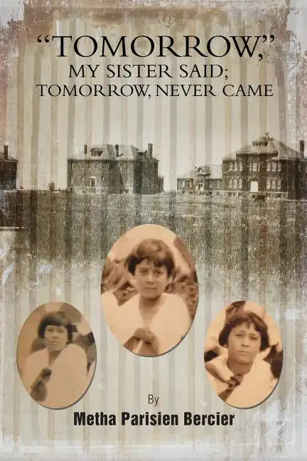 Tommorrow My Sister Said, Tomorrow Never Came - Paperback