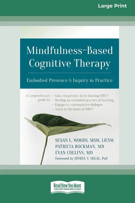 Mindfulness-Based Cognitive Therapy: Embodied Presence and Inquiry in Practice (16pt Large Print Edition) - Paperback