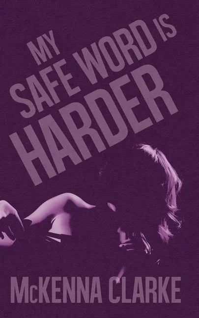My Safe Word is Harder - Paperback