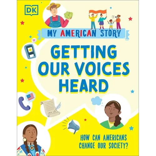 Getting Our Voices Heard: How Can Americans Change Our Society? - Paperback