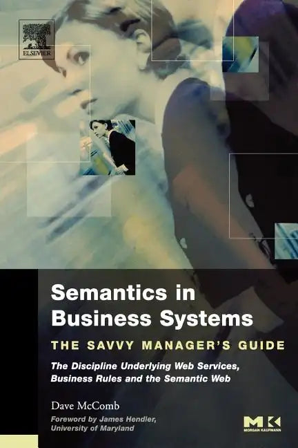 Semantics in Business Systems: The Savvy Manager's Guide - Paperback