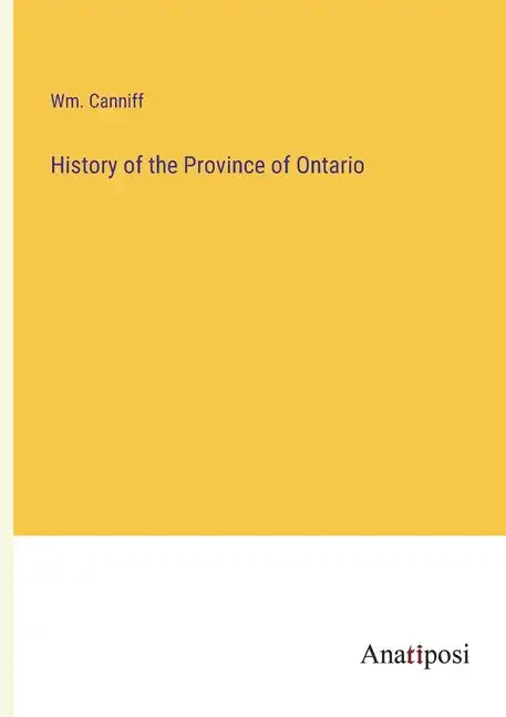 History of the Province of Ontario - Paperback