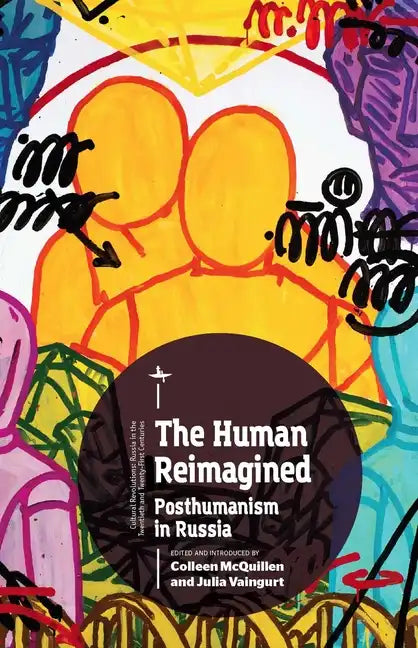 The Human Reimagined: Posthumanism in Russia - Paperback