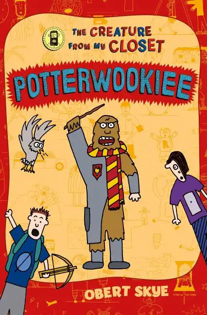 Potterwookiee: The Creature from My Closet - Paperback