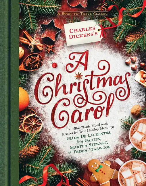 Charles Dickens's a Christmas Carol: A Book-To-Table Classic - Hardcover