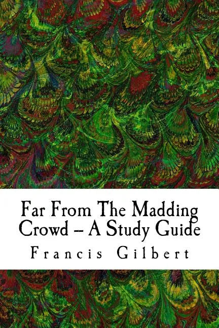 Far From The Madding Crowd -- A Study Guide - Paperback