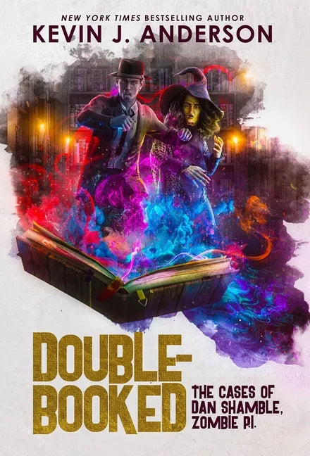 Double-Booked: The Cases of Dan Shamble, Zombie P.I. - Hardcover