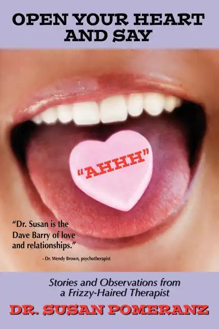 Open Your Heart and Say Ahhh - Paperback