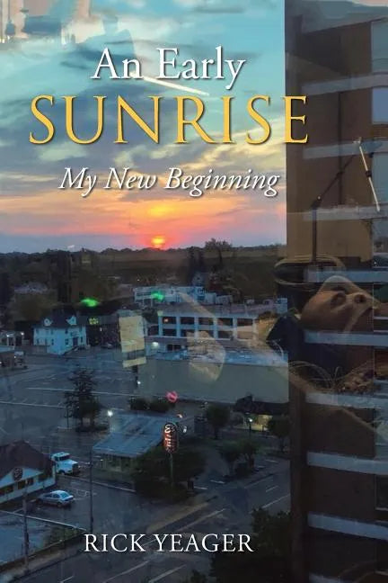 An Early Sunrise: My New Beginning - Paperback