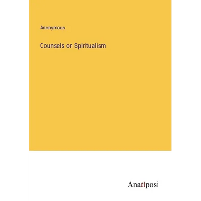 Counsels on Spiritualism - Paperback