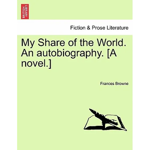 My Share of the World. an Autobiography. [A Novel.] - Paperback