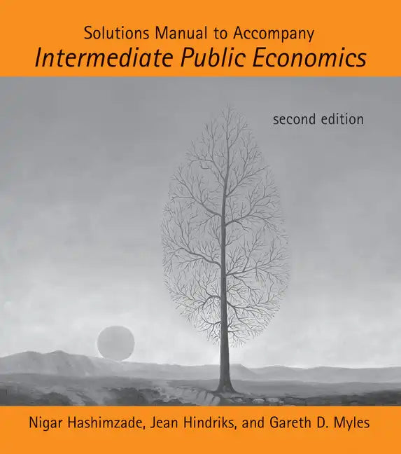 Solutions Manual to Accompany Intermediate Public Economics, second edition - Paperback