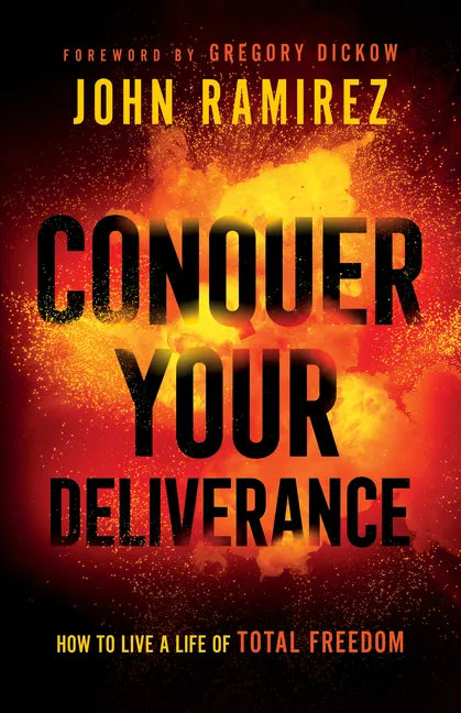 Conquer Your Deliverance - Hardcover
