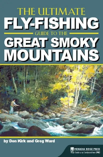 The Ultimate Fly-Fishing Guide to the Great Smoky Mountains - Paperback