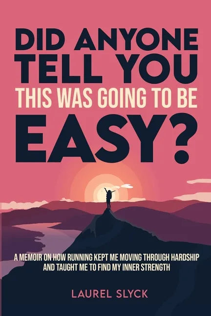 Did Anyone Tell You This Was Going to Be Easy? - Paperback