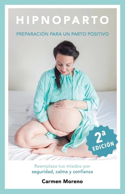 Hipnoparto: Preparación para un parto positivo - Paperback