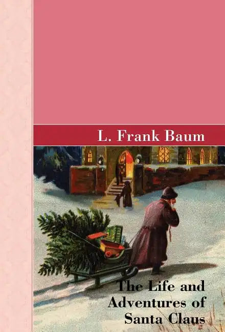 The Life and Adventures of Santa Clause - Hardcover