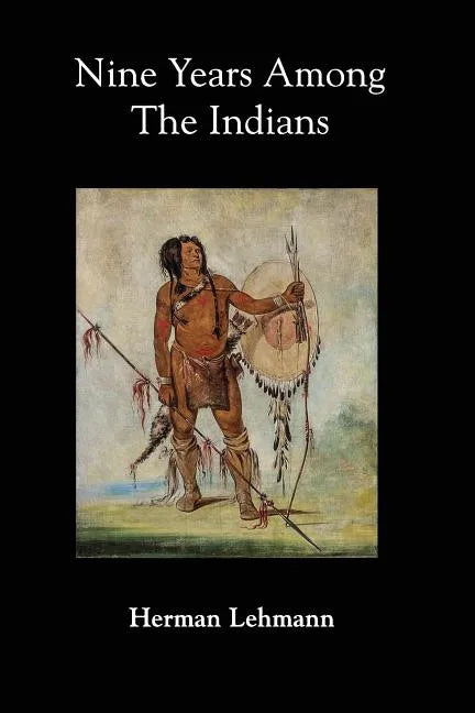 Nine Years Among the Indians - Paperback