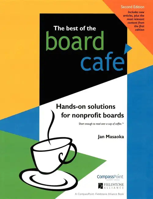 The Best of the Board Café: Hands-On Solutions for Nonprofit Boards - Hardcover