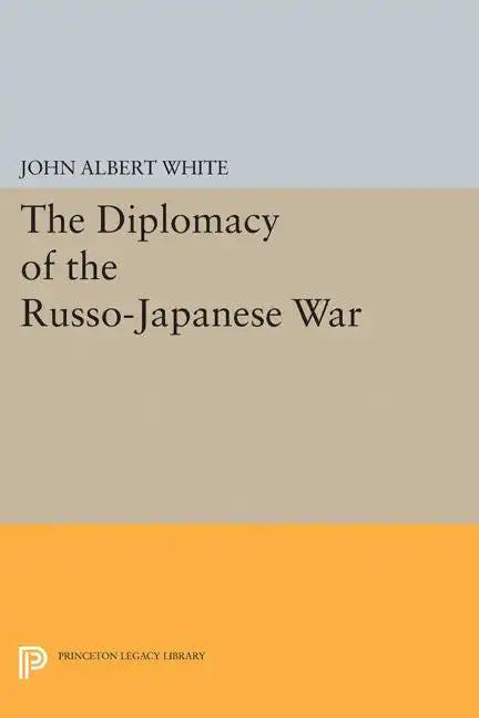 Diplomacy of the Russo-Japanese War - Paperback