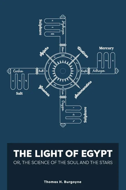 The Light of Egypt; Or, the Science of the Soul and the Stars [Two Volumes in One] - Paperback