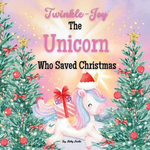 Twinkle-Joy The Unicorn Who Saved Christmas - Paperback
