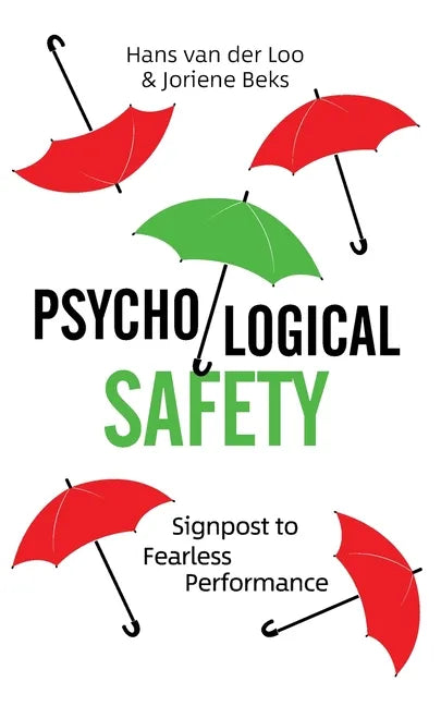 Psychological Safety: Signpost to Fearless Performance - Paperback