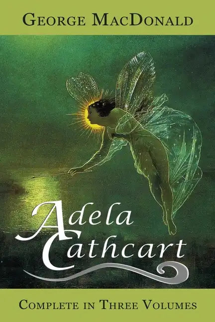 Adela Cathcart (Complete in Three Volumes) - Paperback