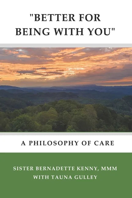"better for Being with You": A Philosophy of Care - Paperback