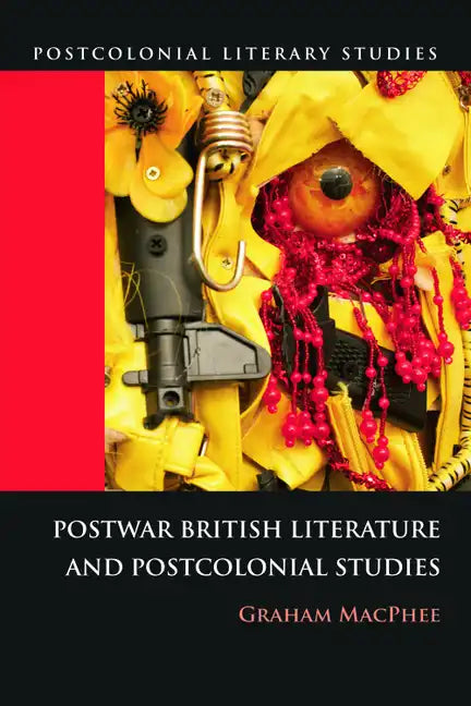 Postwar British Literature and Postcolonial Studies - Paperback