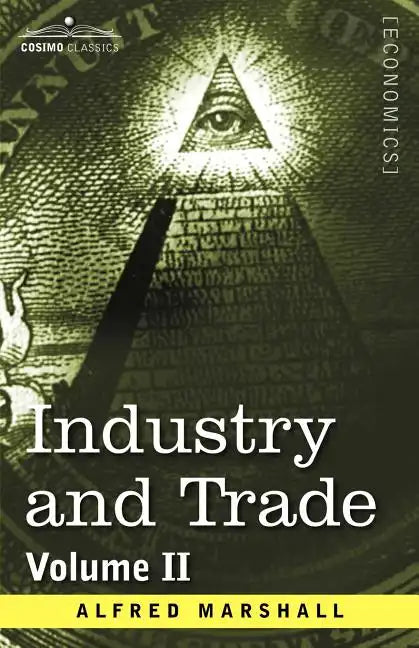 Industry and Trade: Volume II - Paperback