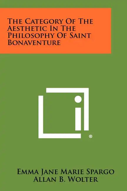 The Category Of The Aesthetic In The Philosophy Of Saint Bonaventure - Paperback